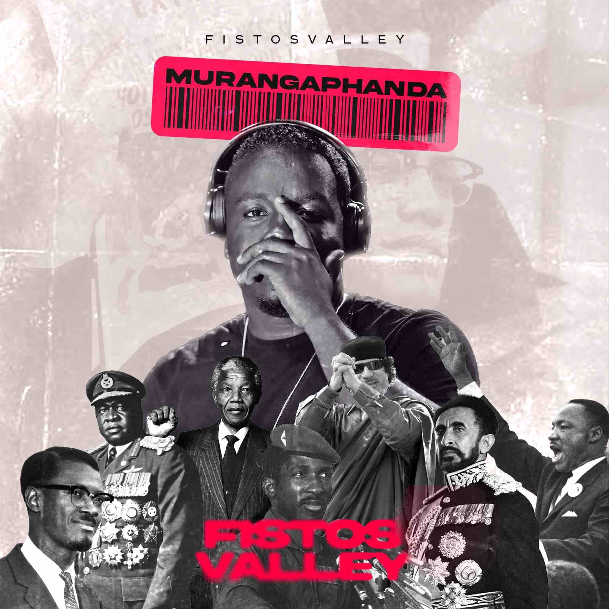 Dj FistosValley dropped his best work!!! #MurangaphandaEp