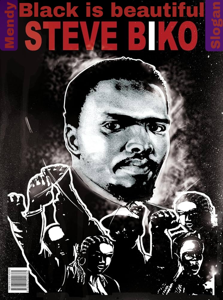 Mendy - Black is beautiful (Slogan by Steve Biko)