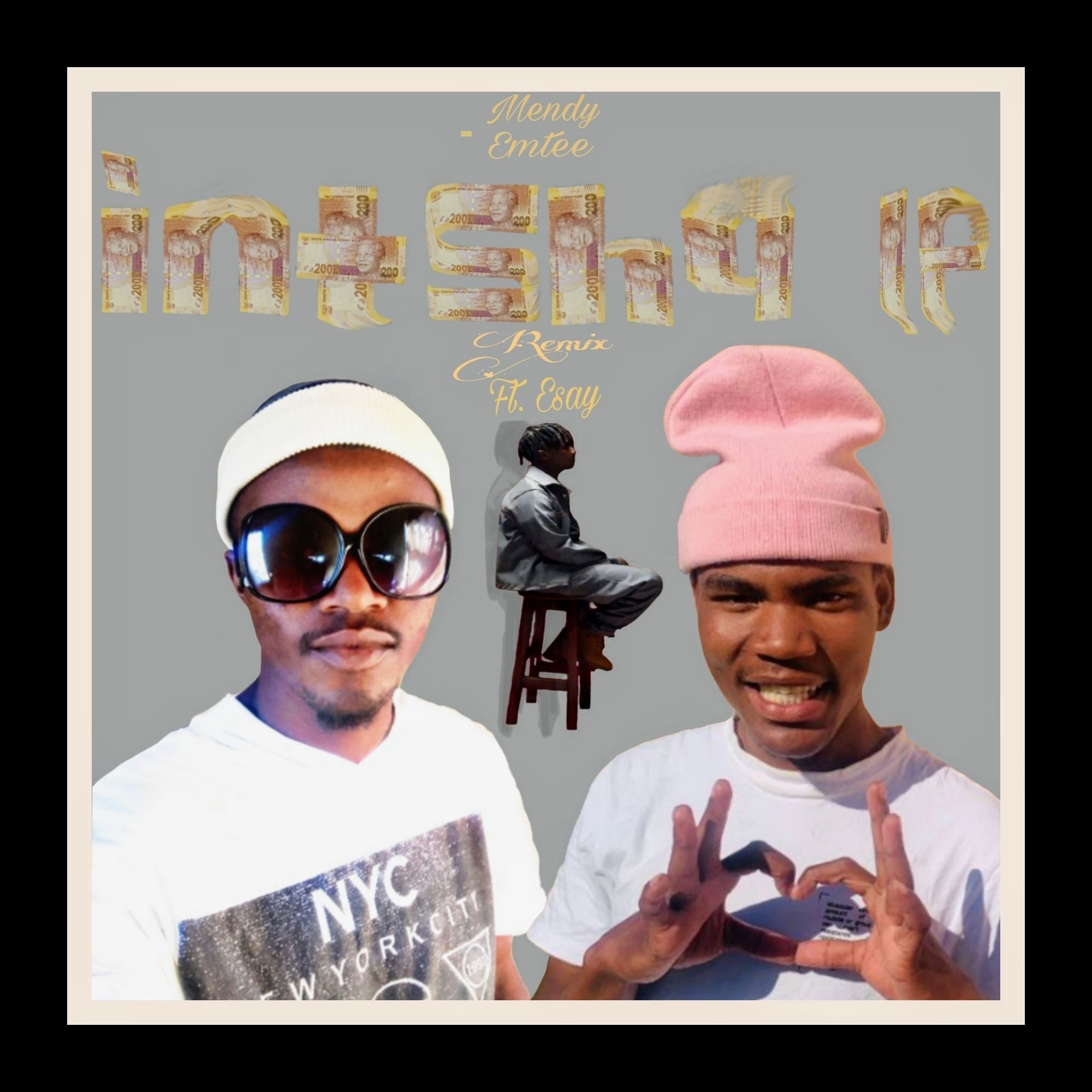 Mendy-Emtee&Esay  - iNtsha le Remix