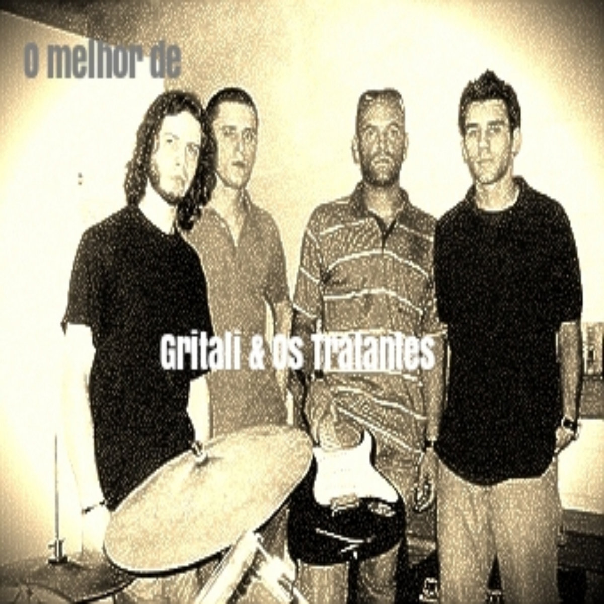 Gritali & Os Tratantes - Que cena