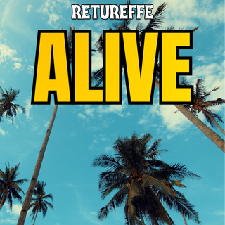 Retureffe - Alive