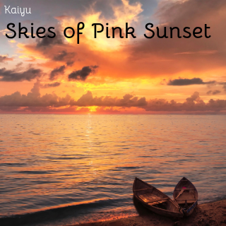 Kaiyu - Skies of Pink Sunset